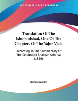 Translation Of The Ishopanishad, One Of The Chapters Of The Yajur Veda