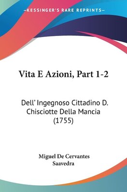 Vita E Azioni, Part 1-2