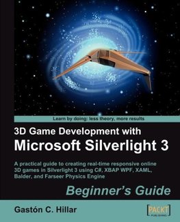 3D Game Development with Microsoft Silverlight 3