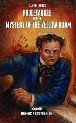 Rouletabille and the Mystery of the Yellow Room