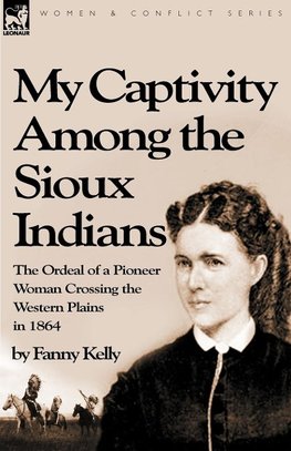 My Captivity Among the Sioux Indians