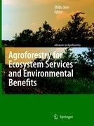 Agroforestry for Ecosystem Services and Environmental Benefits