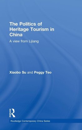 Su, X: Politics of Heritage Tourism in China