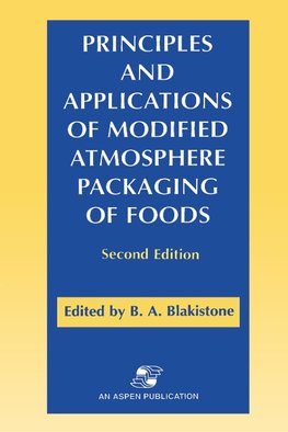 Principles and Applications of Modified Atmosphere Packaging of Foods