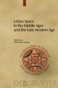 Urban Space in the Middle Ages and the Early Modern Age