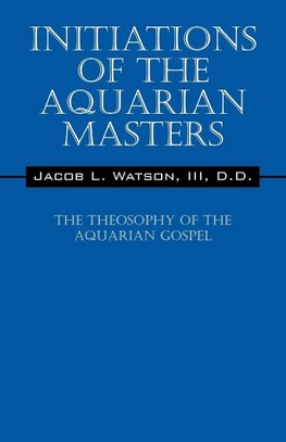 Initiations of the Aquarian Masters