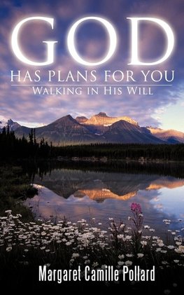 GOD HAS PLANS FOR YOU