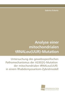 Analyse einer mitochondrialen tRNALeu(UUR)-Mutation