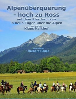 Alpenüberquerung - hoch zu Ross