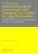 Mobilitätsbezogene Einstellungen beim Übergang vom Kindes- ins Jugendlichenalter