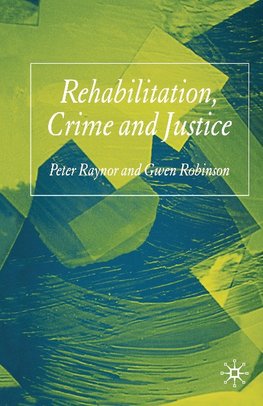 Rehabilitation, Crime and Justice