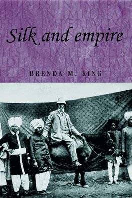 King, B: Silk and empire