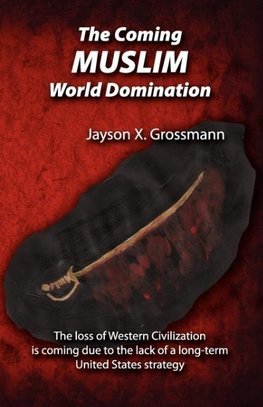 The Coming Muslim World Domination