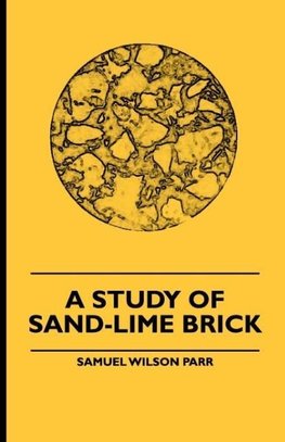 A Study Of Sand-Lime Brick