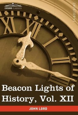 Beacon Lights of History, Vol. XII