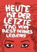 Heute ist der letzte Tag vom Rest deines Lebens