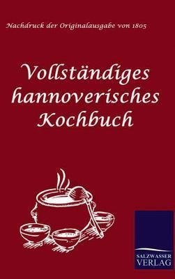 Vollständiges hannoverisches Kochbuch