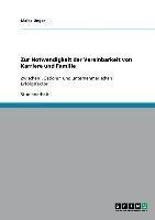 Zur Notwendigkeit der Vereinbarkeit von Karriere und Familie