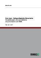 Don Juan - Zeitgenössische literarische Gestaltungen und persönliche Assoziationen um 2000