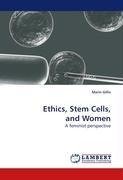 Ethics, Stem Cells, and Women