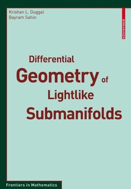 Duggal, K: Differential Geometry of Lightlike Submanifolds