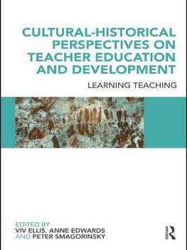 Cultural-Historical Perspectives on Teacher Education and De