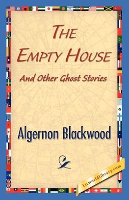 The Empty House and Other Ghost Stories