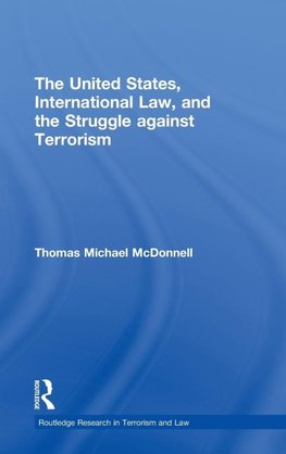 The United States, International Law, and the Struggle against Terrorism