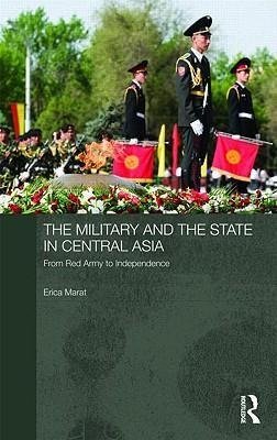 Marat, E: Military and the State in Central Asia