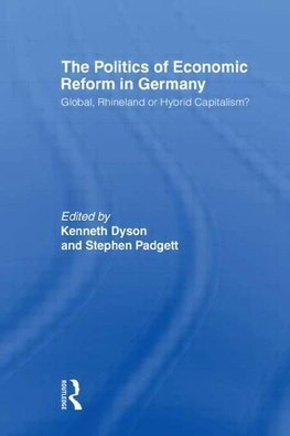 Dyson, K: Politics of Economic Reform in Germany