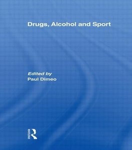 Dimeo, P: Drugs, Alcohol and Sport