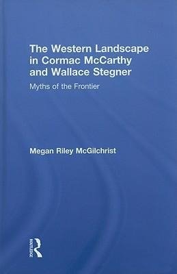 McGilchrist, M: Western Landscape in Cormac McCarthy and Wal