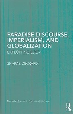 Deckard, S: Paradise Discourse, Imperialism, and Globalizati