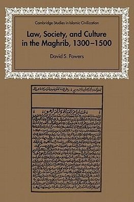 Law, Society and Culture in the Maghrib, 1300 1500