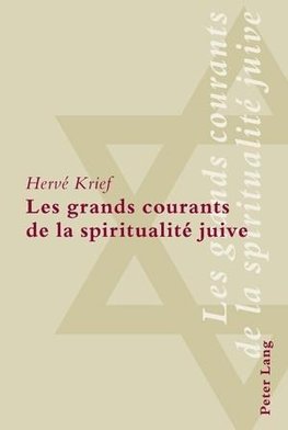 Les grands courants de la spiritualité juive