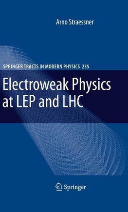 Straessner, A: Electroweak Physics at LEP and LHC
