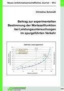 Beitrag zur experimentellen Bestimmung der Wartezeitfunktion bei Leistungsuntersuchungen im spurgeführten Verkehr