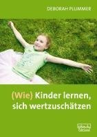 (Wie) Kinder lernen, sich wertzuschätzen