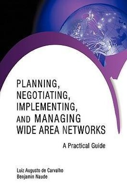 Planning, Negotiating, Implementing, and Managing Wide Area Networks