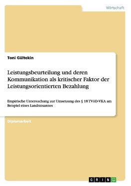 Leistungsbeurteilung und deren Kommunikation als kritischer Faktor der Leistungsorientierten Bezahlung