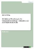 Didaktik und Erziehung in der  Grammatikvermittlung - Fallanalyse aus dem Englischunterricht