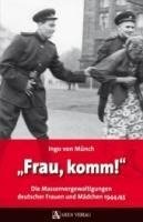 "Frau, komm!"