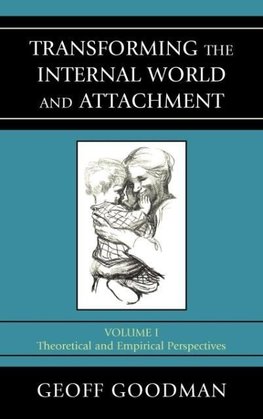 Transforming the Internal World and Attachment, Volume I