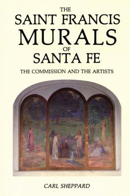 The Saint Francis Murals of Santa Fe