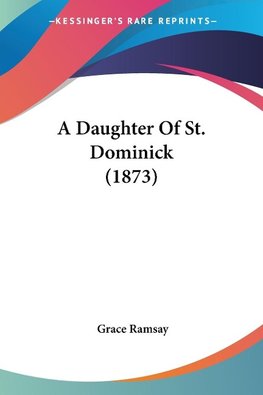 A Daughter Of St. Dominick (1873)