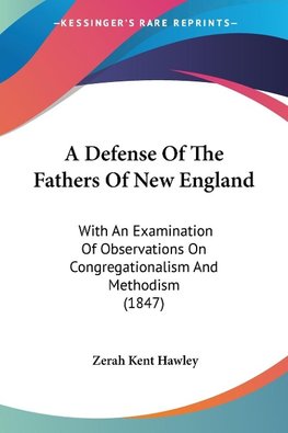 A Defense Of The Fathers Of New England