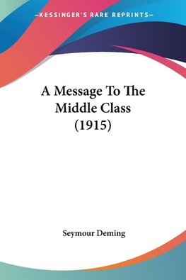 A Message To The Middle Class (1915)