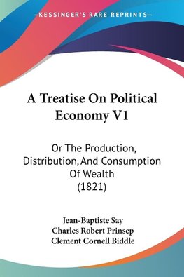 A Treatise On Political Economy V1