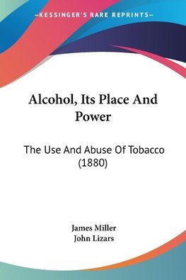 Alcohol, Its Place And Power