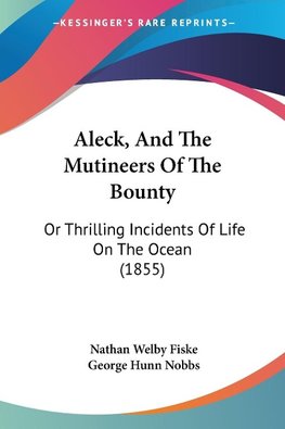 Aleck, And The Mutineers Of The Bounty